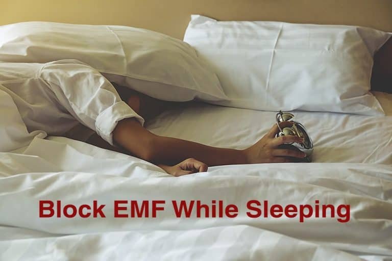 Block EMF While Sleeping